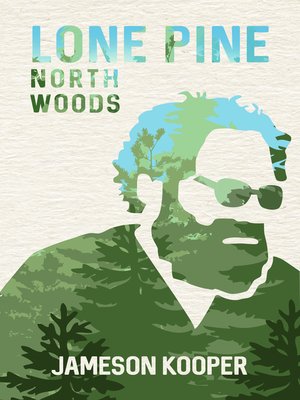 cover image of Lone Pine North Woods